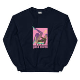 Yass Queen Unisex Sweatshirt